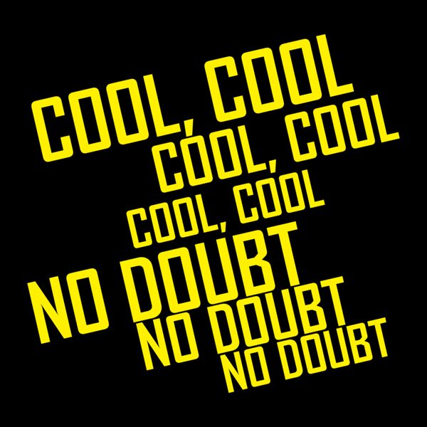 cool cool cool  no doubt no doubt Thumbnail