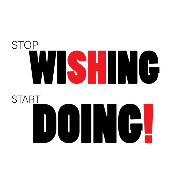 Stop Wishing , Start Doing Thumbnail